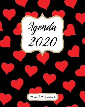 Paperback Agenda 2020 Mensuel Et Semainier: Calendrier, Organisateur, Objectifs et Liste de Souhaits - Janvier à Décembre 2020 - Rouge Coeur Motif, Noire Couver [French] Book