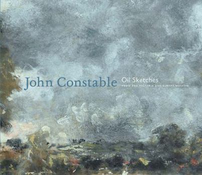 Hardcover John Constable: Oil Sketches from the Victoria and Albert Museum Book