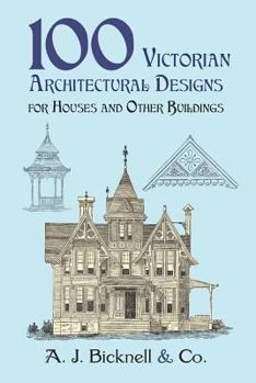 Paperback 100 Victorian Architectural Designs for Houses and Other Buildings Book