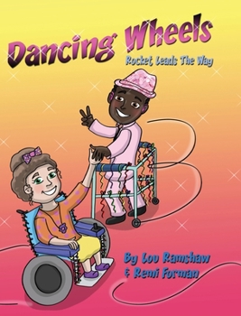 Hardcover Dancing Wheels: Rocket Leads The Way Book
