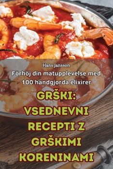Paperback Grski Vsednevni Recepti Z Grskimi Koreninami [Slovenian] Book
