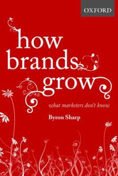 Hardcover How Brands Grow: What Marketers Don't Know Book