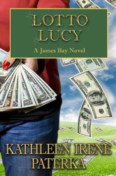 Lotto Lucy - Book #3 of the James Bay