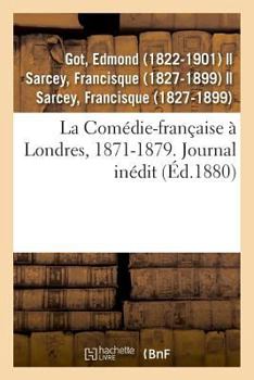 Paperback La Comédie-française à Londres, 1871-1879. Journal inédit [French] Book