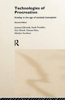 Hardcover Technologies of Procreation: Kinship in the Age of Assisted Conception Book