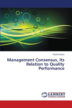 Paperback Management Consensus, Its Relation to Quality Performance Book