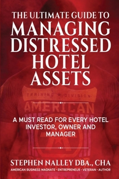 Paperback The Ultimate Guide to Managing Distressed Hotel Assets Book