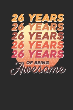 26 Years Of Being Awesome: Dotted Bullet Notebook –  Awesome Birthday Gift Idea
