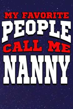 Paperback My Favorite People Call Me Nanny: Line Notebook Book