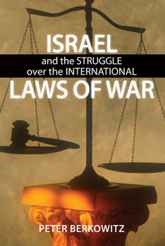 Hardcover Israel and the Struggle Over the International Laws of War Book