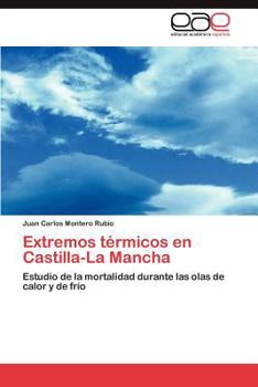 Paperback Extremos térmicos en Castilla-La Mancha [Spanish] Book