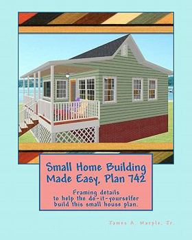 Paperback Small Home Building Made Easy, Plan 742 Book