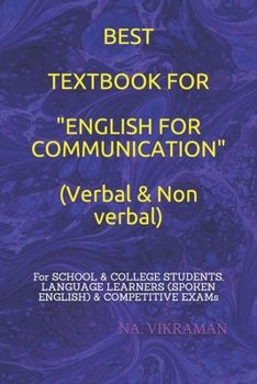 BEST TEXTBOOK FOR "ENGLISH FOR COMMUNICATION": For SCHOOL & COLLEGE STUDENTS, LANGUAGE LEARNERS (SPOKEN ENGLISH) & COMPETITIVE EXAMs (2020)