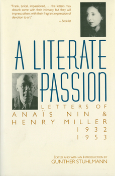 Paperback A Literate Passion: Letters of Anaïs Nin & Henry Miller, 1932-1953 Book