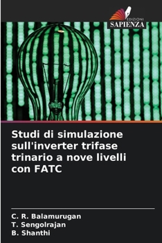 Paperback Studi di simulazione sull'inverter trifase trinario a nove livelli con FATC [Italian] Book