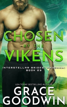 Chosen by the Vikens (Interstellar Brides - Book #44 of the Interstellar Brides Chronological