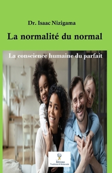 Paperback La normalité du normal: La conscience humaine du parfait [French] Book