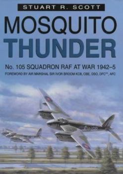 Hardcover Mosquito Thunder: No. 105 Squadron Raf at War 1942-45 Book