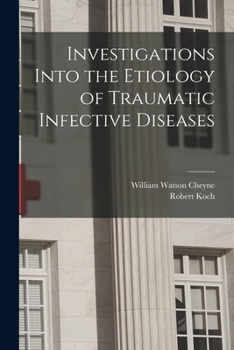 Paperback Investigations Into the Etiology of Traumatic Infective Diseases Book