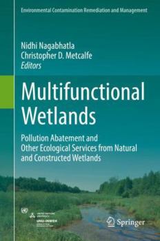 Hardcover Multifunctional Wetlands: Pollution Abatement and Other Ecological Services from Natural and Constructed Wetlands Book