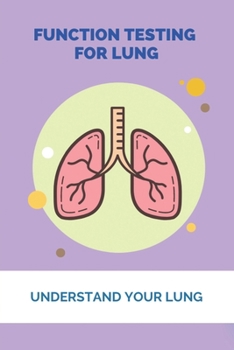 Paperback Function Testing For Lung: Understand Your Lung: Lung Diseases List Book