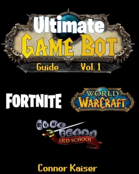 Paperback The Ultimate Game Bot Guide: Automate, Play, Win! Book