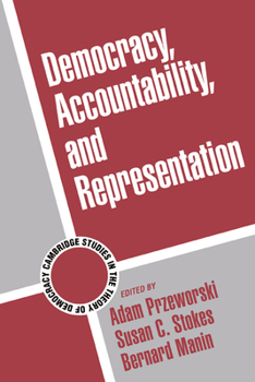 Democracy, Accountability, and Representation - Book  of the Cambridge Studies in the Theory of Democracy