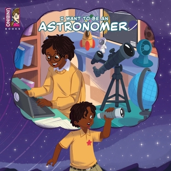 Paperback I Want To Be An Astronomer: For Aspiring Young Star Scientists Book