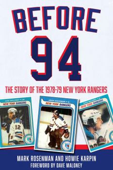 Paperback Before 94: The Story of the 1978-79 New York Rangers Book