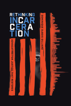Paperback Rethinking Incarceration: Advocating for Justice That Restores Book