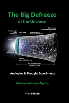 Paperback The Big Defreeze of the Universe: (Analogies & Thought Experiments) Book
