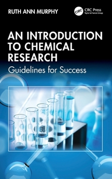 Hardcover An Introduction to Chemical Research: Guidelines for Success Book
