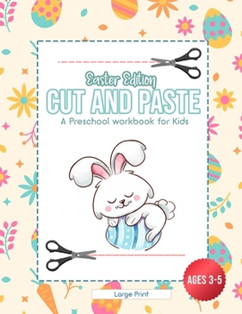 Paperback Easter Edition - Cut and Paste: A Preschool Workbook for Kids - Ages 3 - 5 - Large Print Book