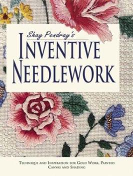 Paperback Shay Pendray's Inventive Needlework Book