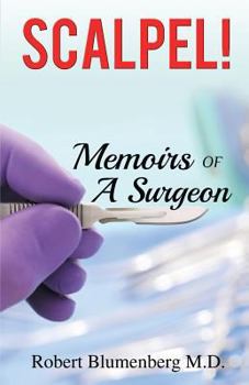 Paperback Scalpel!: Memoirs of a Surgeon Book