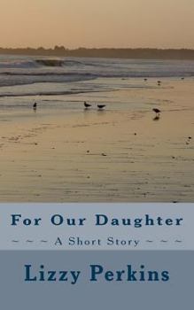 Paperback For Our Daughter Book