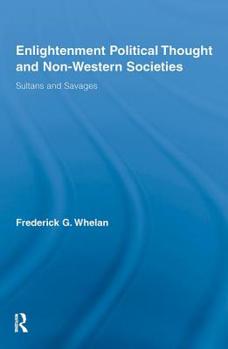 Paperback Enlightenment Political Thought and Non-Western Societies: Sultans and Savages Book