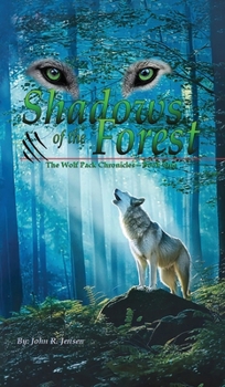Hardcover Wolf Packs Shadows of the Forest: Wolf Pack Chronicles - Book One Book