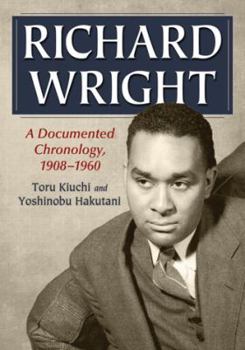 Paperback Richard Wright: A Documented Chronology, 1908-1960 Book