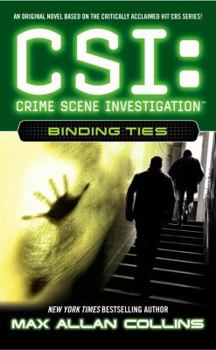 Binding Ties - Book #6 of the CSI: Crime Scene Investigation
