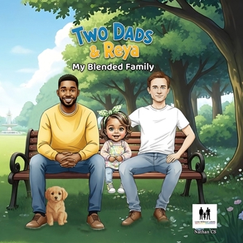Paperback Two Dads & Reya: An Inclusive Children's Picture Book About Different Family set ups; Blended Families, LGBTQ+ Parents & Adoption (Ages 2-5) Book