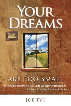 Paperback Your Dreams are Too Small Book