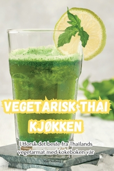 Paperback Vegetarisk Thai køkken [Danish] Book