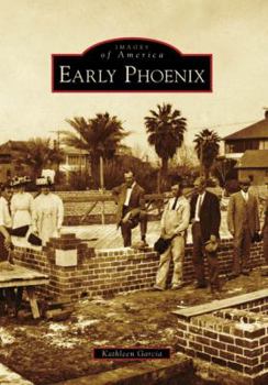 Early Phoenix - Book  of the Images of America: Arizona