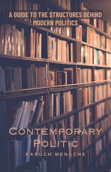 Paperback Contemporary Politic: A Guide to the Structures Behind Modern Politics Book