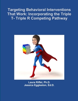 Paperback Targeting Behavioral Interventions That Work: Incorporating the Triple T- Triple R Competing Pathway Book