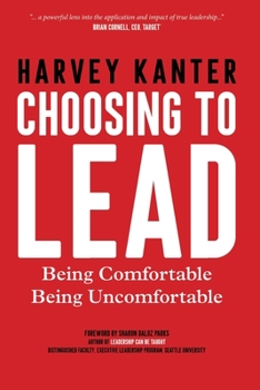 Paperback Choosing to Lead: Being Comfortable Being Uncomfortable Book