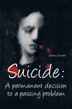Suicide: A PERMANENT DECISION TO A PASSING PROBLEM