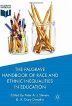 Paperback The Palgrave Handbook of Race and Ethnic Inequalities in Education Book