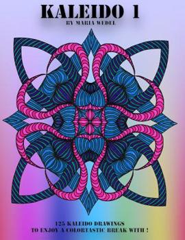 Paperback Kaleido 1: Have a colortastic journey with these Kaleido Drawings ! Book